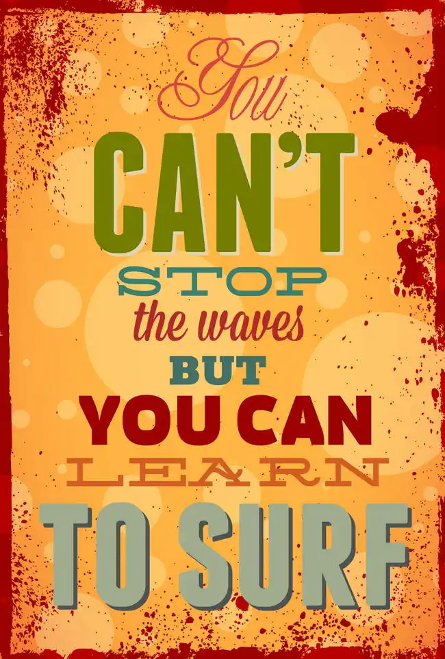 Unknown: You can not stop the waves, but…