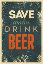 Neznámý: Save water, drink beer