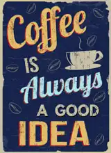 Neznámý: Coffee is always a good idea