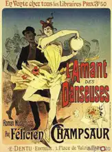 Cheret, Jules: The Lover of Dancers, a modernist novel by Felicien Champsaur